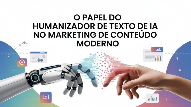 O papel do humanizador de texto de IA no marketing de conteúdo moderno
